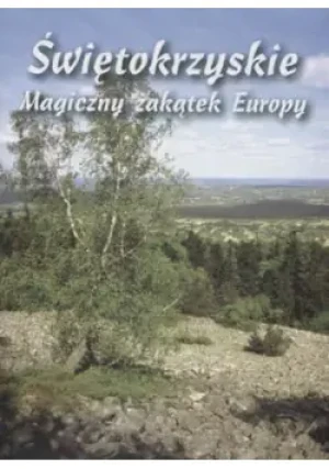 Świętokrzyskie magiczny zakątek Europy - - W opisie - książka