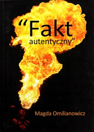 Fakt autentyczny - Magda Omilianowicz - książka