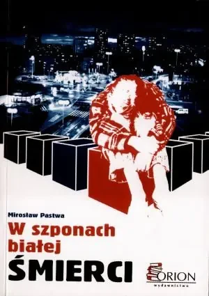 W szponach białej śmierci - Pastwa Mirosław - książka