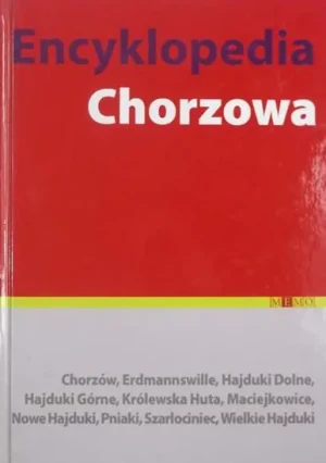 Encyklopedia Chorzowa - GrzegorzredGrzegorek - książka