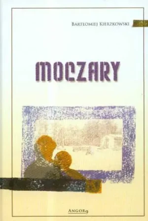 Moczary - Kierzkowski Bartłomiej - książka