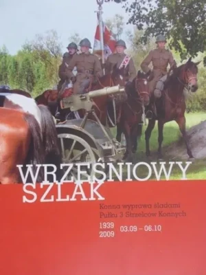 Wrześniowy szlak konna wyprawa śladami Płuku 3 strzelców konnych - W opisie - książka