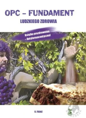 OPC  Fundament ludzkiego zdrowia - R. Franz - książka