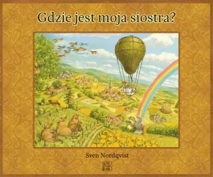 Gdzie jest moja siostra? - Nordqvist Sven - książka