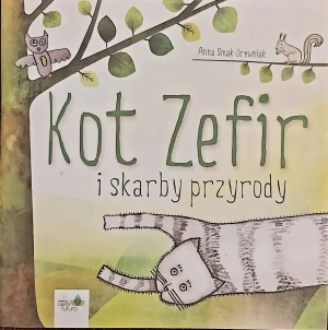 Kot Zefir i skarb przyrody - W opisie - książka