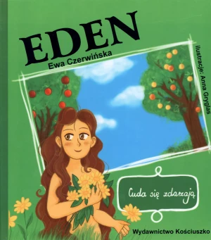 Cuda się zdarzają. Eden - Ewa Czerwińska - książka