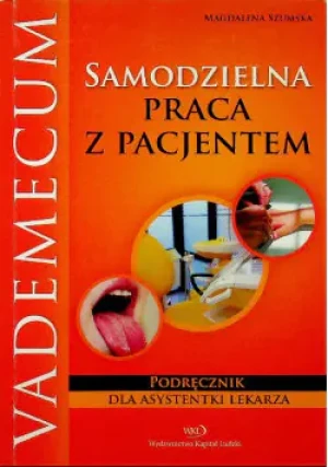 Samodzielna Praca Z Pacjentem - Szumska Magdalena - książka