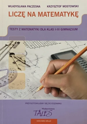 Liczę na matematykę Testy dla klas 1-3 GIM Tales - W. Paczesna, K. Mostowski - książka