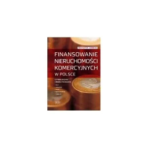 Finansowanie nieruchomości komercyjnych w Polsce - Czerkas Krzysztof - książka