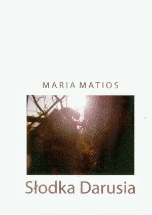 Słodka Darusia - Matios Maria - książka