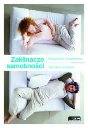 Zaklinacze samotności - Magdalena Kuydowicz, Wiesław Sokoluk - książka
