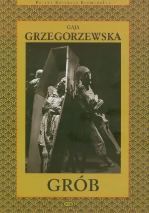 Grób  - Gaja Grzegorzewska - książka