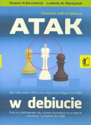 Atak w debiucie - Stepan N. Dawidziuk, Ludmiła N. Martyniuk - książka