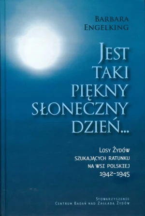 Jest taki piękny słoneczny dzień - Engelking Barbara - książka