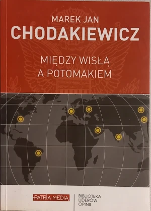 Między Wisłą a Potomakiem - Chodakiewicz Marek Jan - książka