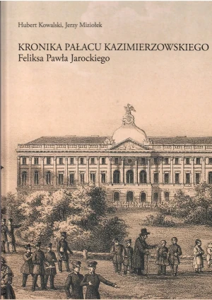 Kronika Pałacu Kazimierzowskiego - Kronika Pałacu Kazimierzowskiego - książka