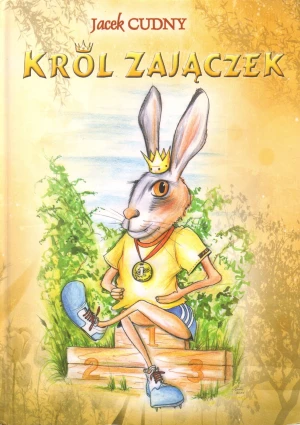 Król Zajączek - Cudny Jacek - książka