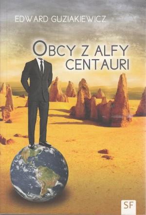 Obcy z Alfy Centauri - RED.GRZEGORZ GORZELAK, RED.WERONIKA ŚLĘZAK-TAZBIR, - książka