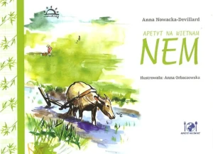 Apetyt na Vietnam. Nem - Anna Nowacka - Devillard - książka