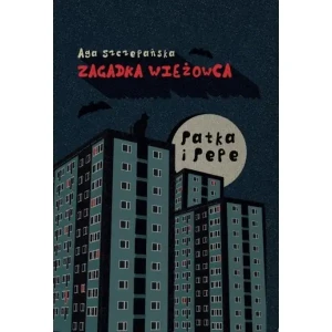 Patka i Pepe. Zagadka wieżowca - Aga Szczepańska - książka
