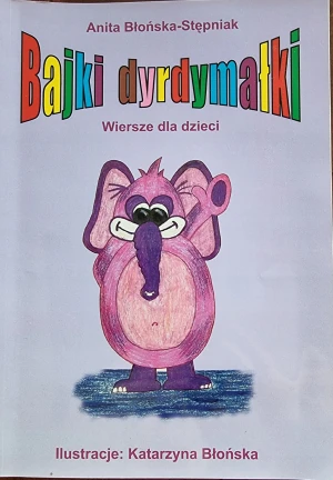 Bajki dyrdymałki - Błońska Stępniak Anita - książka