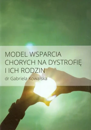 Model wsparcia chorych na dystrofię i ich rodzin - praca zbiorowa - książka