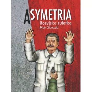 Asymetria. Rosyjska ruletka - Gibowski Piotr - książka