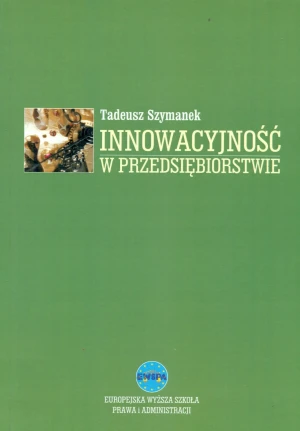 INNOWACYJNOŚĆ W PRZEDSIĘBIORSTWIE - TADEUSZ SZYMANEK - książka