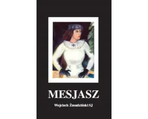 Mesjasz - Wojciech Żmudziński SJ - książka