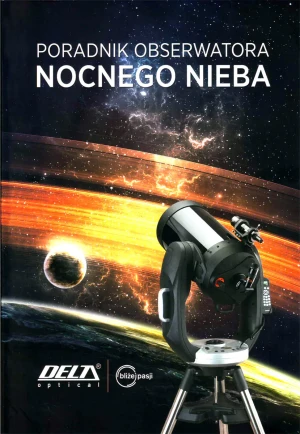Poradnik obserwatora nocnego nieba - Opracowanie zbiorowe - książka