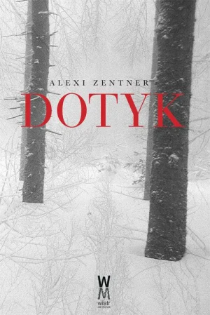 Dotyk - Alexi Zentner - książka