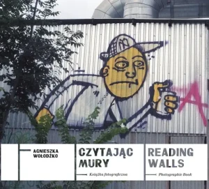 Czytając mury - Agnieszka Wołodźko - książka
