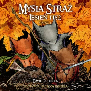 Jesień 1152. Część 1. Mysia straż. Tom 1 - David Petersen - książka
