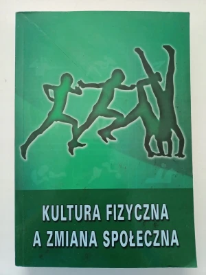 Kultura fizyczna a zmiana społeczna - W opisie - książka