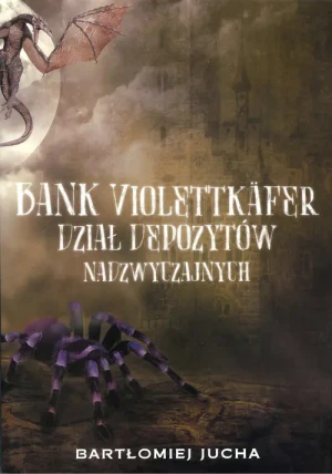 Bank Violettkafer dział depozytów nadzwyczajnych - Bartłomiej Jucha - Bartłomiej Jucha - książka