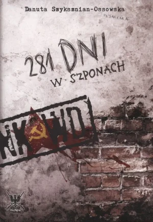 281 dni w szponach NKWD - Danuta Szyksznian-Ossowska - książka