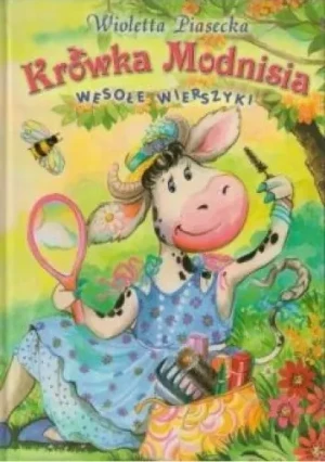 Krówka Modnisia. Wesołe wierszyki (wydanie 2) - Wioletta Piasecka - książka