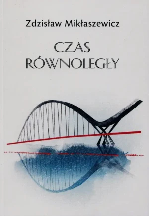 Czas równoległy - Zdzisław Mikłaszewicz - książka