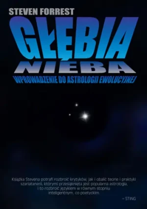 Głębia Nieba. Wprowadzenie Do Astrologii Ewolucyjnej - Forrest Steven - książka