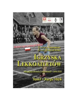 Paryż 1924. Igrzyska lekkoatletów. Tom 7 - Daniel Grinberg, Adam Parczewski - książka