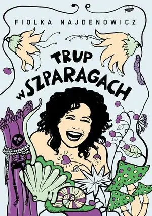 Trup w szparagach - Fiolka Najdenowicz - książka