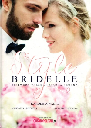 Style Bridelle Pierwsza Polska książka ślubna - Magdalena Piechota - książka
