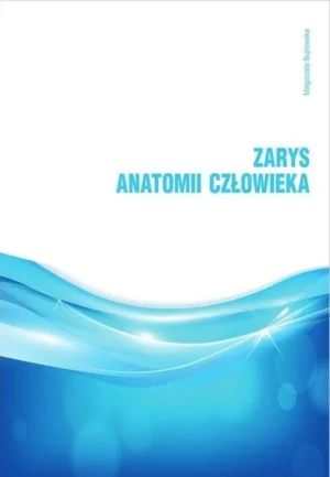 Zarys anatomii człowieka - Małgorzata Bujnowska - książka