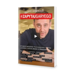 Zapytaj Garyego - Gary Vaynerchuk - książka