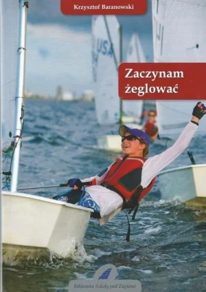 Zaczynam żeglować - Krzysztof Baranowski - książka