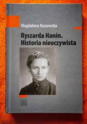 Ryszarda Hanin. Historia nieoczywista - Magdalena Raszewska - książka