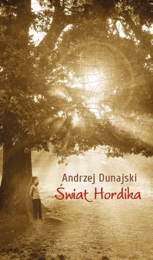 Świat Hordika - Dunajski Andrzej, Andrzej Dunajski - książka
