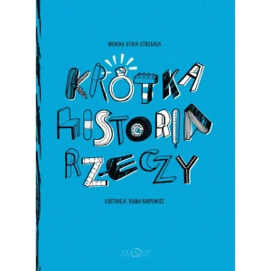 Krótka historia rzeczy - Utnik-Strugała Monika - książka
