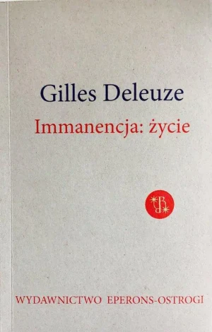 Immanencja życie - Gilles Deleuze - książka