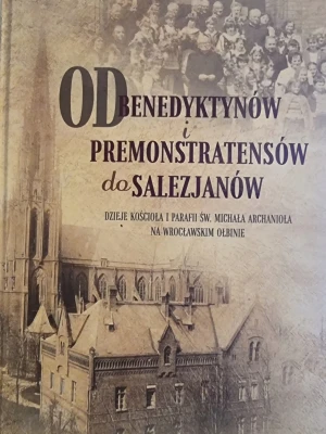 Od benedyktynów i premonstratensów do salezjanów dzieje koscioła i parafii - Praca zbiorowa - książka
